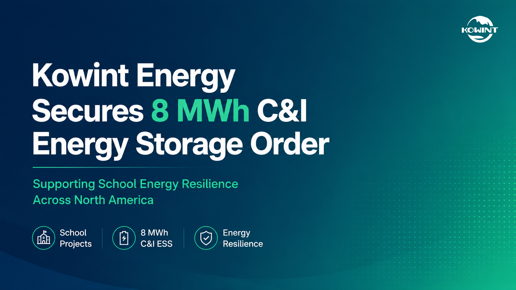 Kowint Energy Secures 8 MWh C&I Energy Storage Order for School Energy Projects Kowint Energy 8 MWh C&I energy storage project supporting school energy resilience